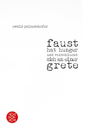 faust hat hunger und verschluckt sich an einer grete