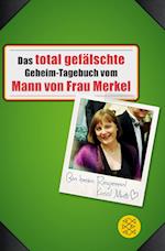 Das total gefälschte Geheim-Tagebuch vom Mann von Frau Merkel