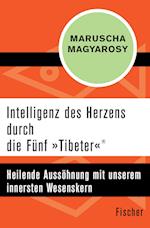 Intelligenz des Herzens durch die Fünf »Tibeter«®