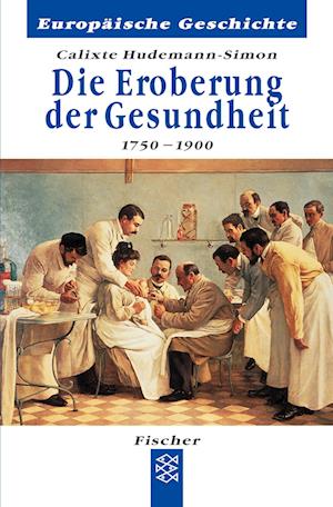 Die Eroberung der Gesundheit