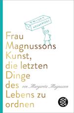 Frau Magnussons Kunst, die letzten Dinge des Lebens zu ordnen