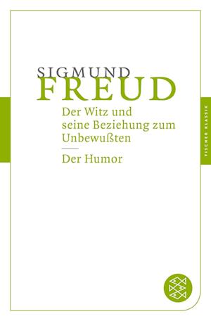 Der Witz und seine Beziehung zum Unbewußten / Der Humor