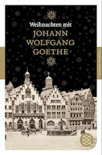 Weihnachten mit Johann Wolfgang von Goethe