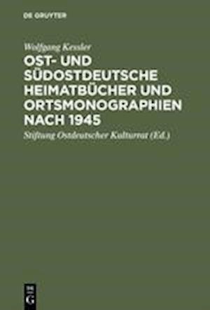 Ost- und südostdeutsche Heimatbücher und Ortsmonographien nach 1945