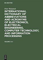 International dictionary of abbreviations and acronyms of electronics, electrical engineering, computer technology, and information processing