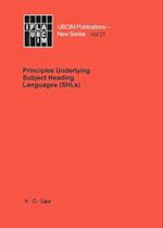 Principles Underlying Subject Heading Languages (SHLs)