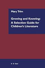 Growing and Knowing: A Selection Guide for Children's Literature