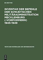 Inventar Der Befehle Der Sowjetischen Militäradministration Mecklenburg(-Vorpommern) 1945-1949
