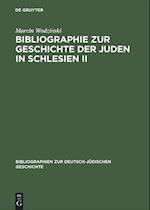 Bibliographie zur Geschichte der Juden in Schlesien II