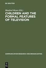 Children and the Formal Features of Television