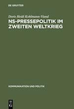 NS-Pressepolitik im Zweiten Weltkrieg