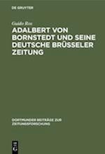 Adalbert von Bornstedt und seine Deutsche Brüsseler Zeitung