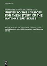 Quellen zur Geschichte Afrikas, Asiens und Ozeaniens im Österreichischen Staatsarchiv bis 1918