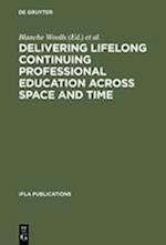Delivering Lifelong Continuing Professional Education Across Space and Time