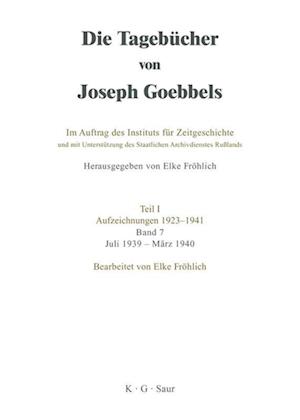 Die Tagebücher von Joseph Goebbels, Band 7, Juli 1939 - März 1940