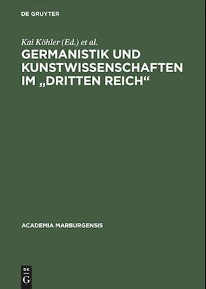 Germanistik Und Kunstwissenschaften Im Dritten Reich