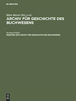 Register Zum Archiv Für Geschichte Des Buchwesens (Band I-XX)