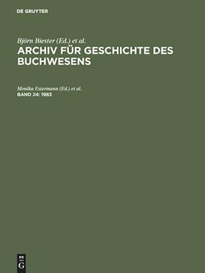 Archiv für Geschichte des Buchwesens, Band 24, Archiv für Geschichte des Buchwesens (1983)