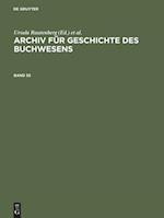 Archiv Für Geschichte Des Buchwesens. Band 55