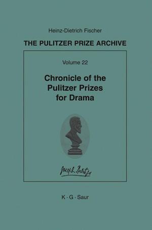 The Pulitzer Prize Archive, Volume 22, Chronicle of the Pulitzer Prizes for Drama