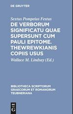 De verborum significatu quae supersunt cum Pauli epitome. Thewrewkianis copiis usus