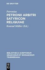 Petronii Arbitri Satyricon Reliquiae