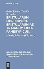 Epistularum libri novem. Epistularum ad Traianum liber. Panegyricus.