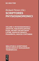 Physiognomonica anonymi, Pseudopolemonis, Rasis, Secreti secretorum Latine, anonymi Graece, fragmenta, indices continens