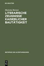 Literarische Zeugnisse kaiserlicher Bautätigkeit