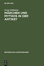 Märchen und Mythos in der Antike?