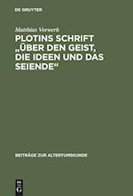 Plotins Schrift Über Den Geist, Die Ideen Und Das Seiende