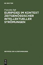 Euripides im Kontext zeitgenössischer intellektueller Strömungen