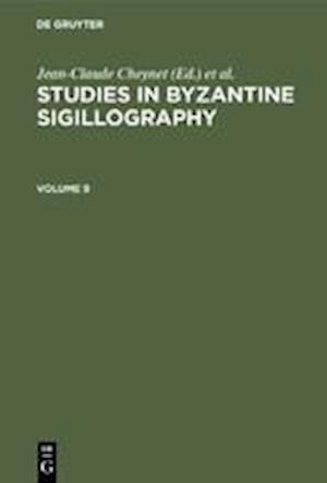 Studies in Byzantine Sigillography. Volume 9