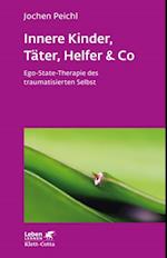 Innere Kinder, Täter, Helfer & Co (Leben Lernen, Bd. 202)