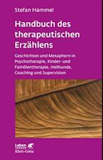 Handbuch des therapeutischen Erzählens (Leben Lernen, Bd. 221)