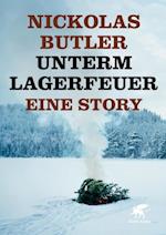 Unterm Lagerfeuer. Eine Story.