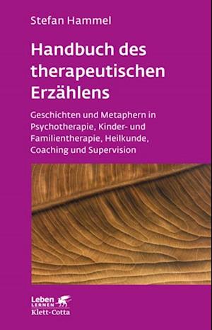 Handbuch des therapeutischen Erzählens (Leben Lernen, Bd. 221)