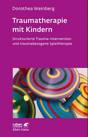 Traumatherapie mit Kindern (Leben Lernen, Bd. 178)