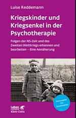 Kriegskinder und Kriegsenkel in der Psychotherapie (Leben Lernen, Bd. 277)
