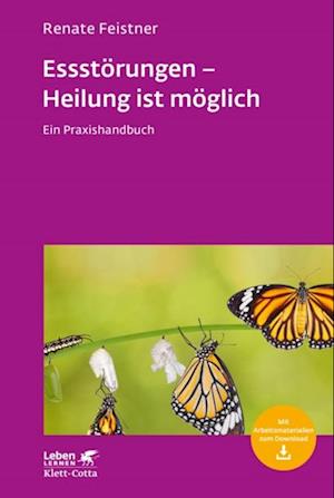 Essstörungen - Heilung ist möglich (Leben Lernen, Bd. 299)