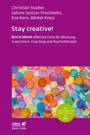 Stay creative! (Leben Lernen, Bd. 318)