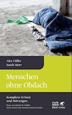 Menschen ohne Obdach (Komplexe Krisen und Störungen, Bd. 5)