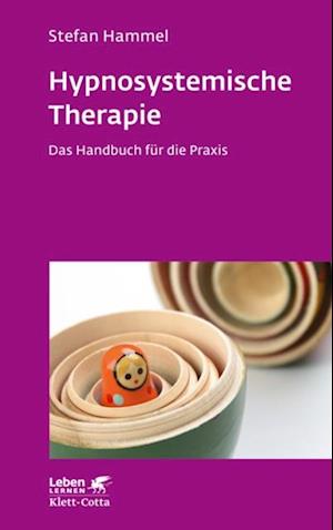 Hypnosystemische Therapie (Leben Lernen, Bd. 331)