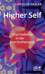 Higher Self - Psychedelika in der Psychotherapie