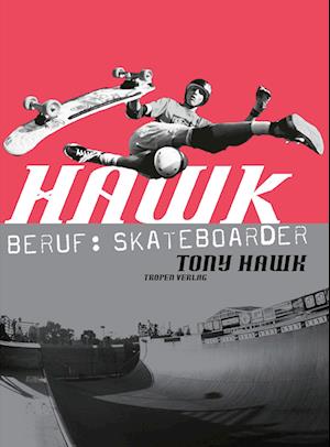 Hawk: Beruf: Skateboarder (cc - carbon copy books, Bd. 10)