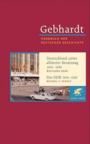 Deutschland unter alliierter Besatzung 1945-1949. Die DDR 1949-1990