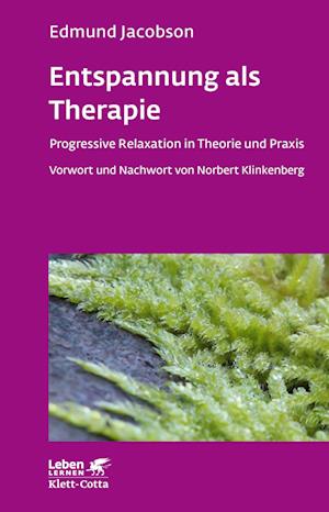 Entspannung als Therapie (Leben lernen, Bd. 69)