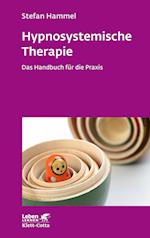 Hypnosystemische Therapie (Leben Lernen, Bd. 331)