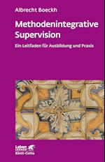 Methodenintegrative Supervision (Leben lernen, Bd. 210)