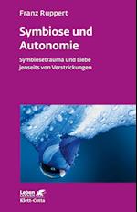 Symbiose und Autonomie (Leben lernen, Bd. 234)